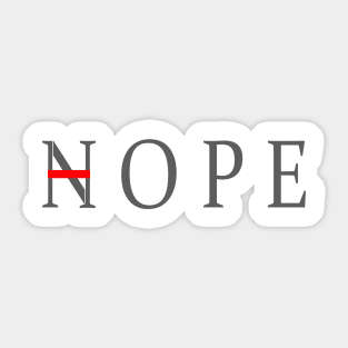 Hope nope Sticker